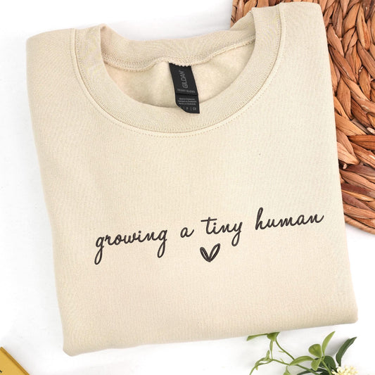 Growing a Tiny Human Embroidered Sweatshirt - Maternity Sweatshirt - Pregnancy Announcement Sweater - Mom to Be Gift - Baby Shower Gift