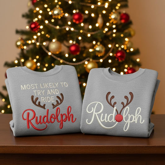 Embroidered Couples Sweatshirt Most Likely To Try And Ride Rudolph Matching Christmas Sweatshirt Funny Couple Holiday Gift His And Hers
