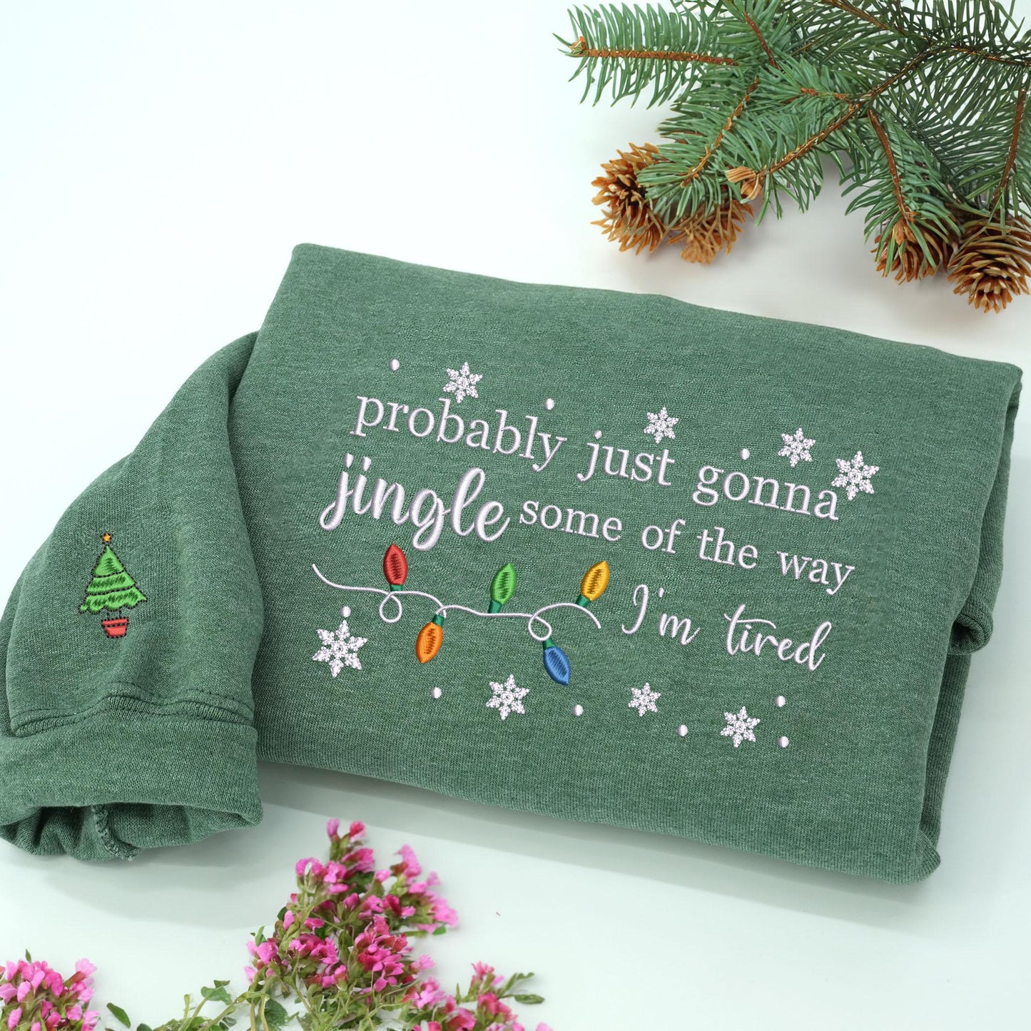 Embroidered Christmas Jingle Song Sweatshirt: Probably Just Gonna Jingle Some Of The Way I'm Tired, Xmas Gift